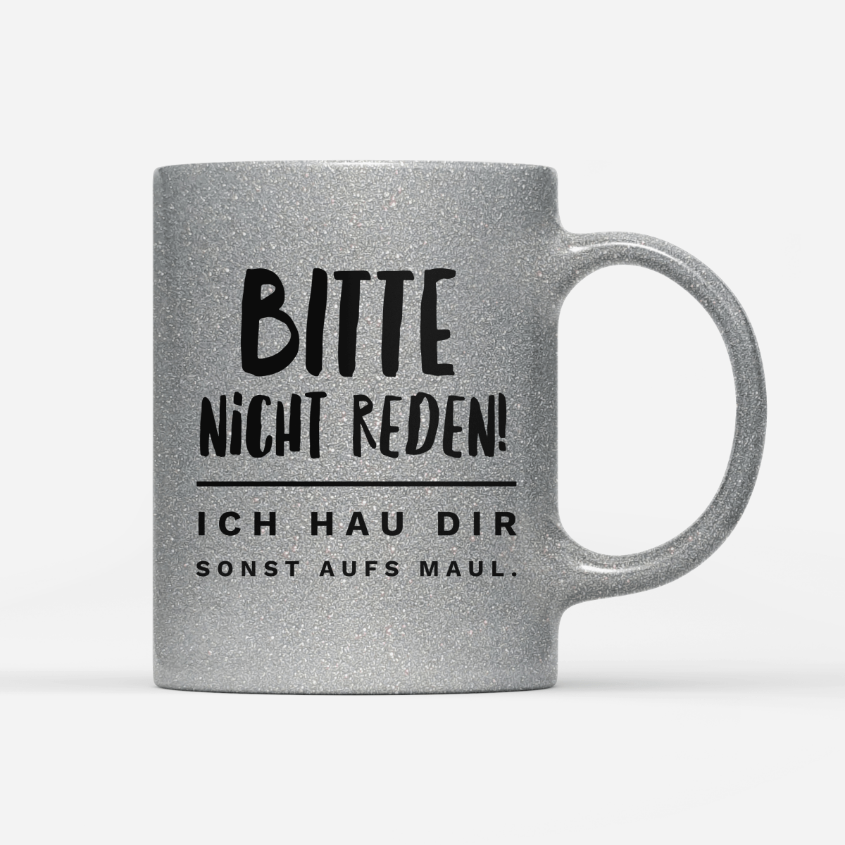 Tasse Glitzer Edition Bitte nicht reden - Schwarzer - Kaffee