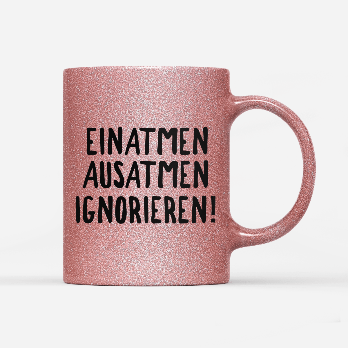 Tasse Glitzer Edition einatmen ausatmen ignorieren - Schwarzer - Kaffee