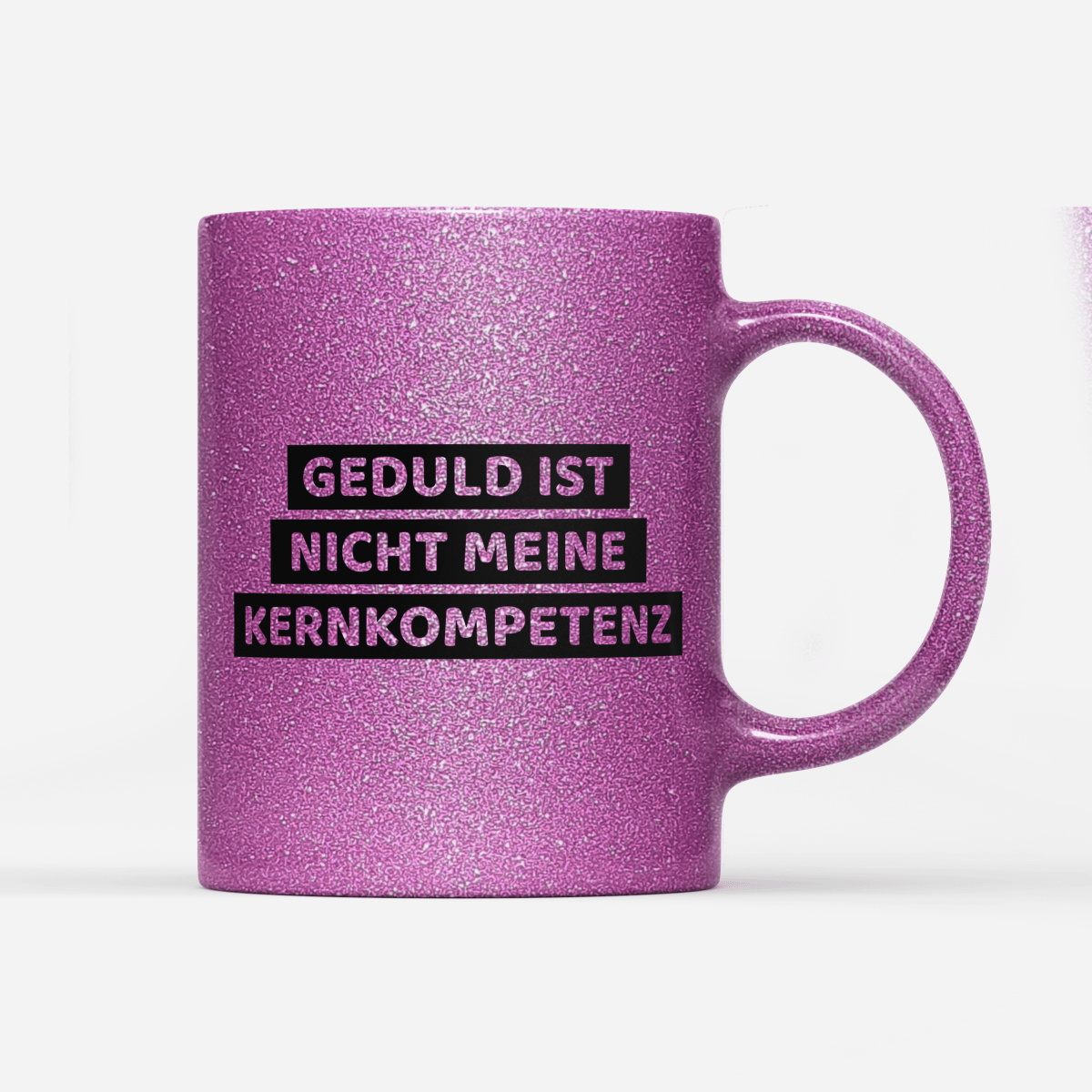 Tasse Glitzer Edition Geduld ist nicht meine Kernkompetenz - Schwarzer - Kaffee
