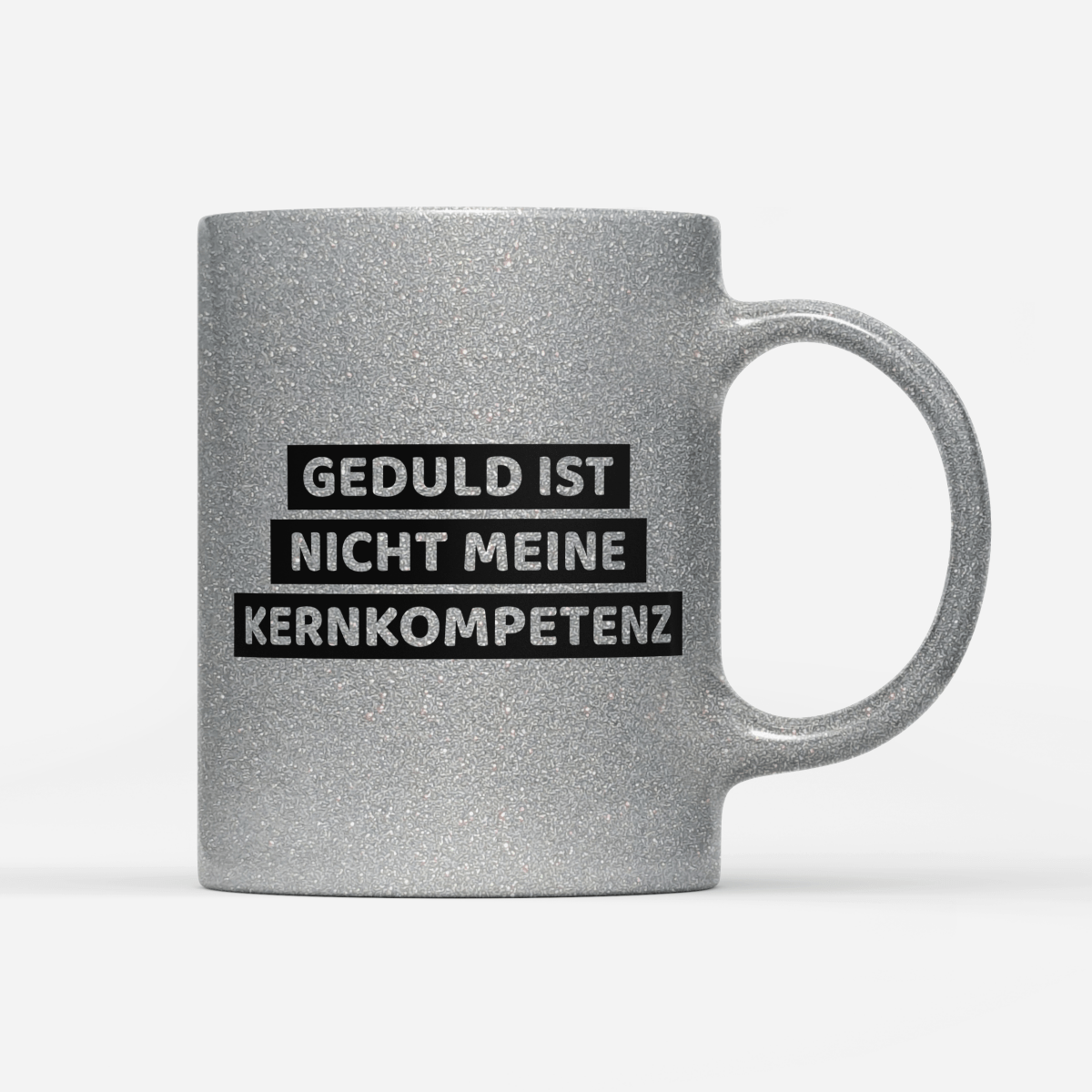 Tasse Glitzer Edition Geduld ist nicht meine Kernkompetenz - Schwarzer - Kaffee