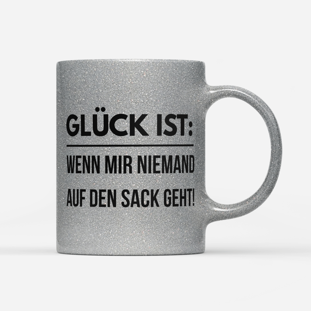 Tasse Glitzer Edition Glück ist wenn mir niemand auf den Sack geht - Schwarzer - Kaffee
