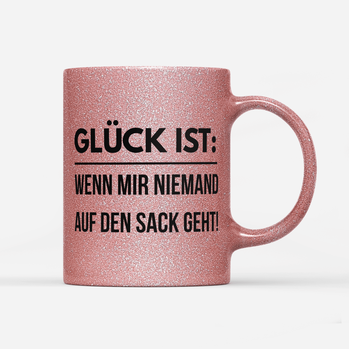 Tasse Glitzer Edition Glück ist wenn mir niemand auf den Sack geht - Schwarzer - Kaffee