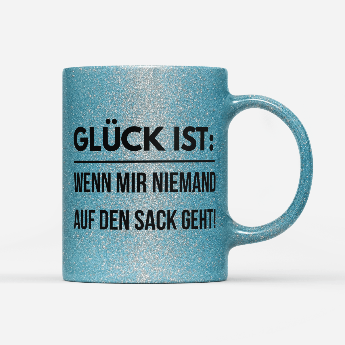 Tasse Glitzer Edition Glück ist wenn mir niemand auf den Sack geht - Schwarzer - Kaffee