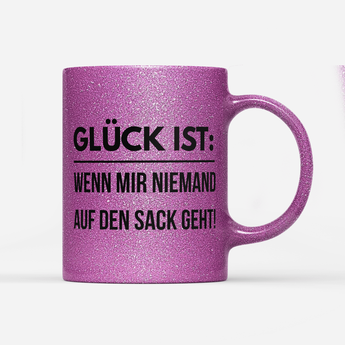 Tasse Glitzer Edition Glück ist wenn mir niemand auf den Sack geht - Schwarzer - Kaffee