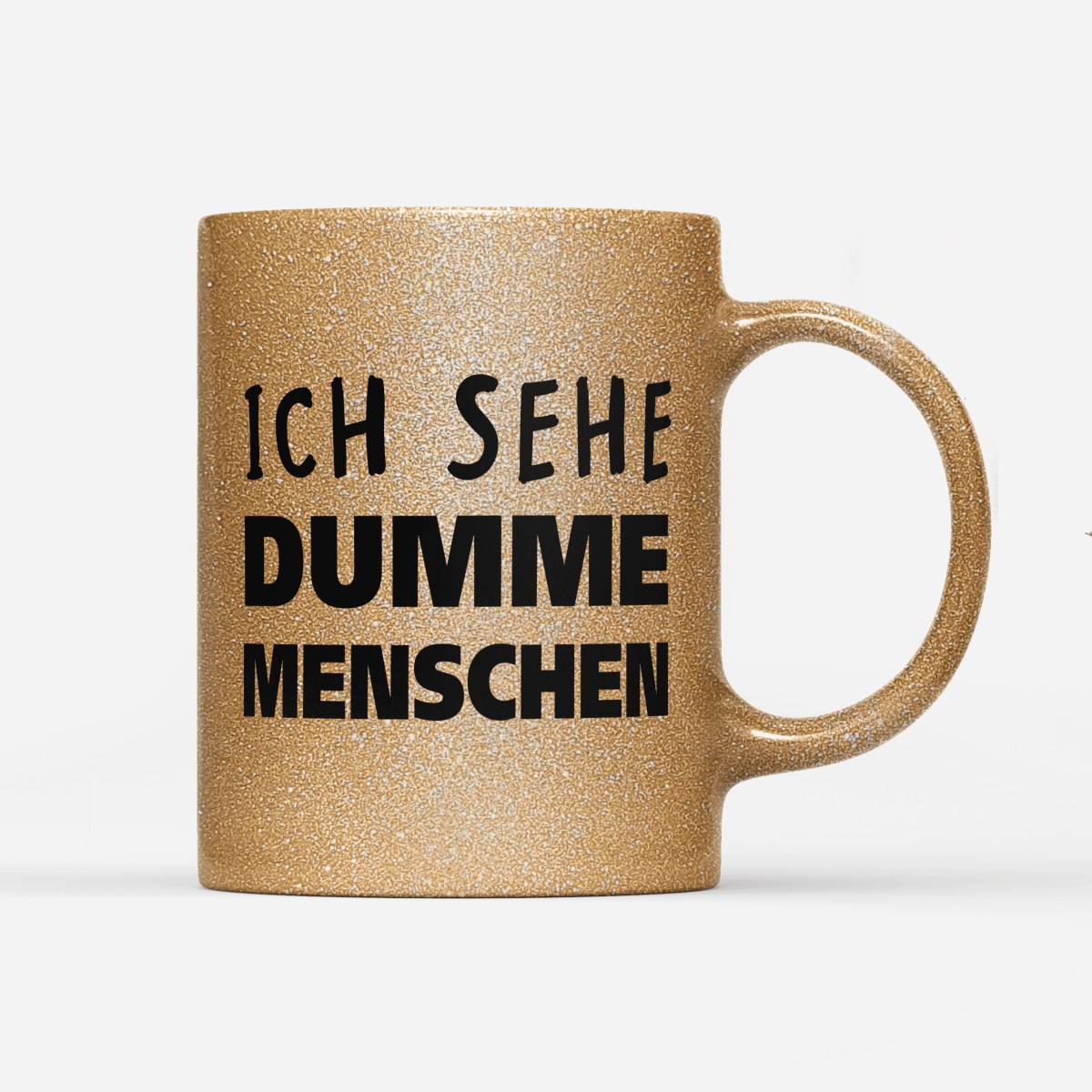 Tasse Glitzer Edition Ich sehe dumme Menschen - Schwarzer - Kaffee