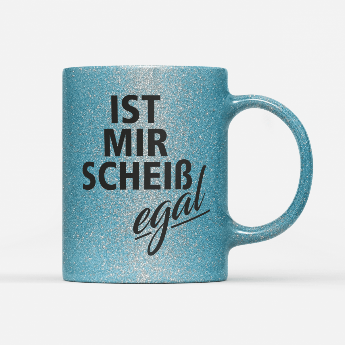 Tasse Glitzer Edition Ist mir Scheiss egal - Schwarzer - Kaffee