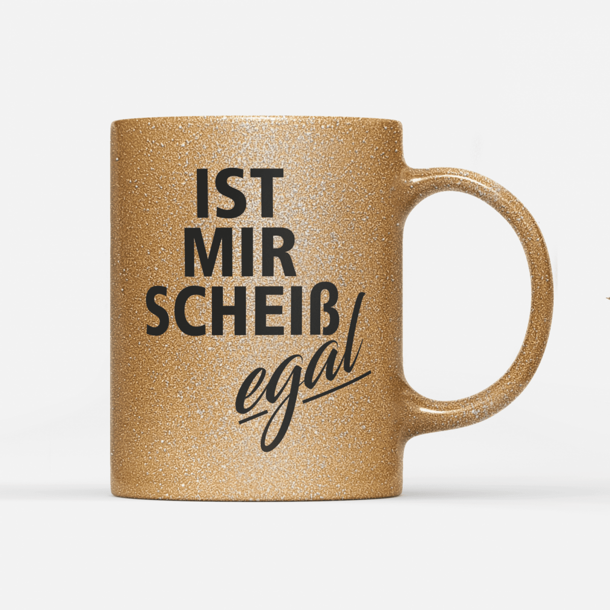 Tasse Glitzer Edition Ist mir Scheiss egal - Schwarzer - Kaffee