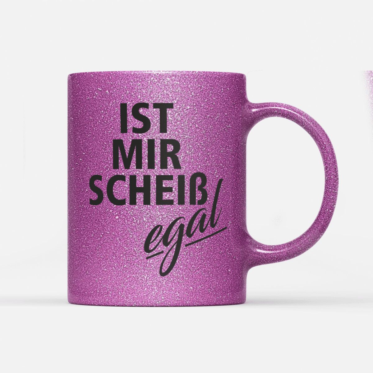 Tasse Glitzer Edition Ist mir Scheiss egal - Schwarzer - Kaffee