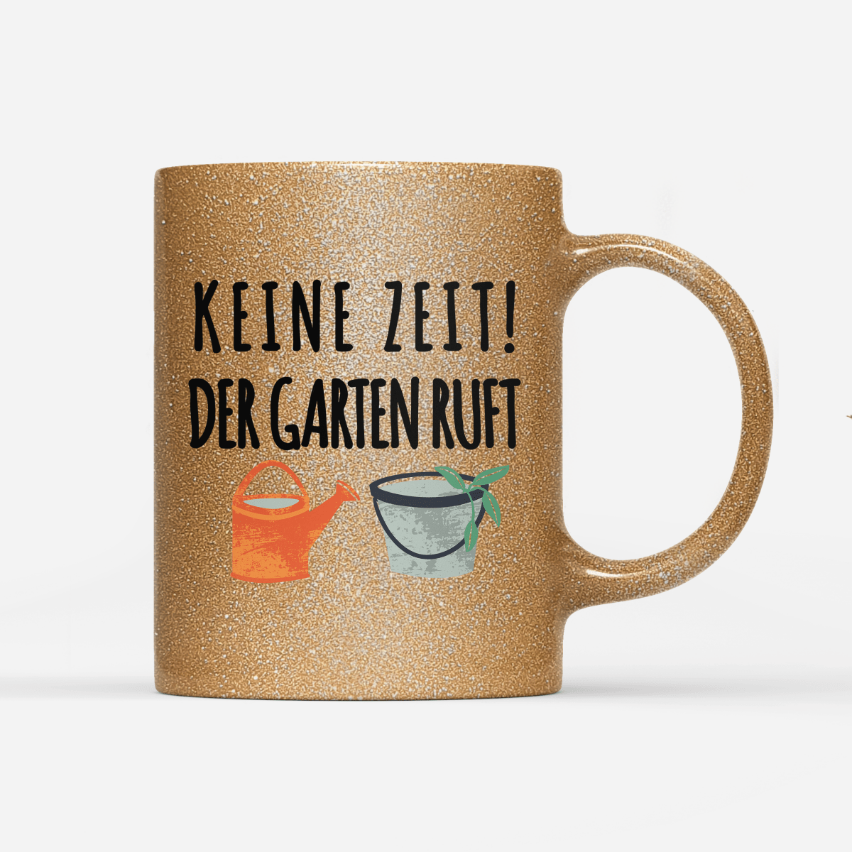 Tasse Glitzer Edition Keine Zeit der Garten ruft - Schwarzer - Kaffee