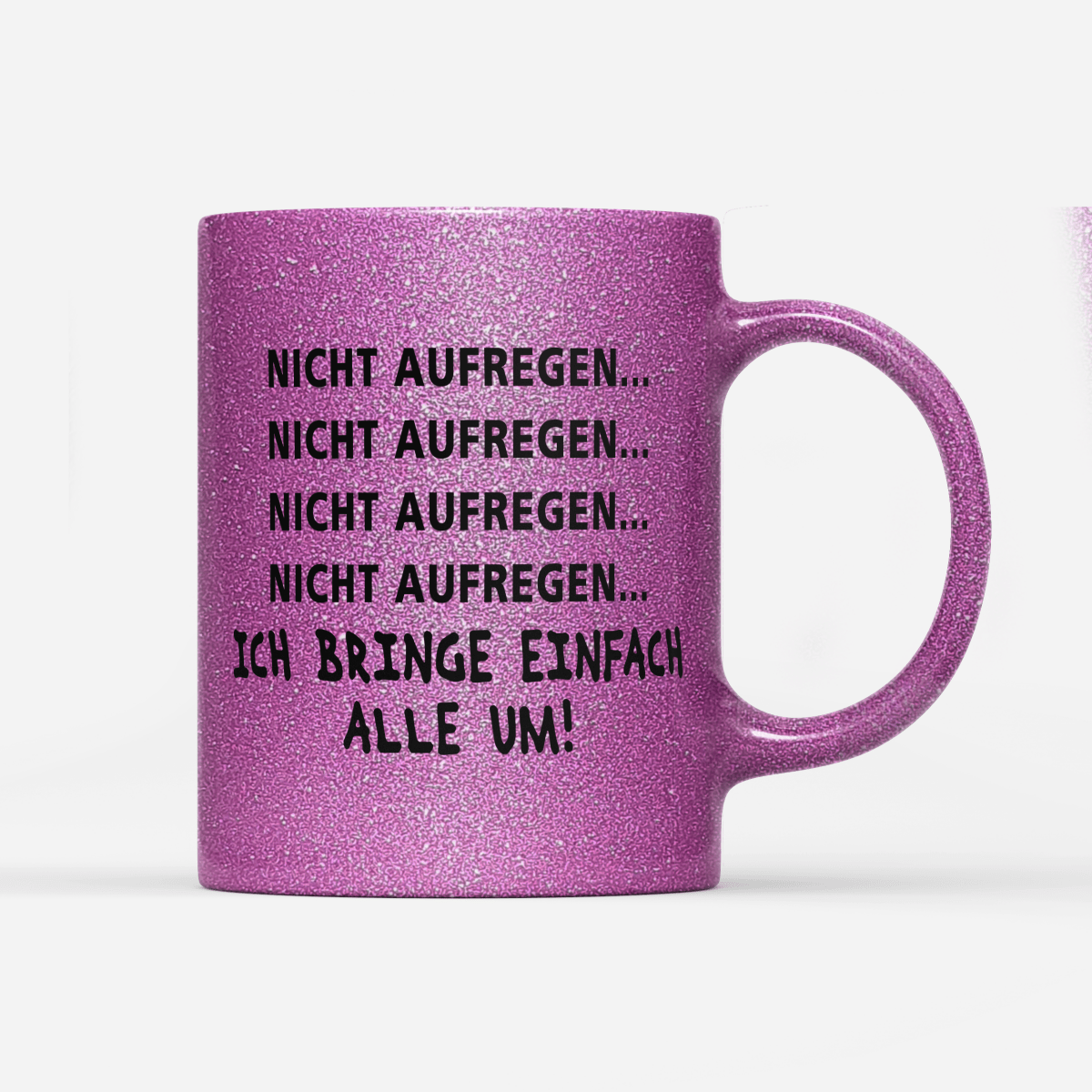 Tasse Glitzer Edition Nicht aufregen - Schwarzer - Kaffee