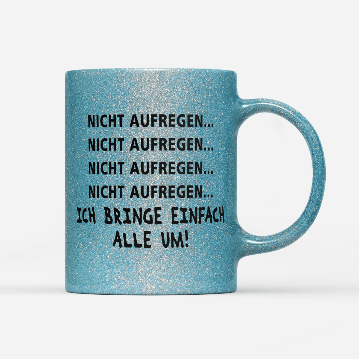 Tasse Glitzer Edition Nicht aufregen - Schwarzer - Kaffee
