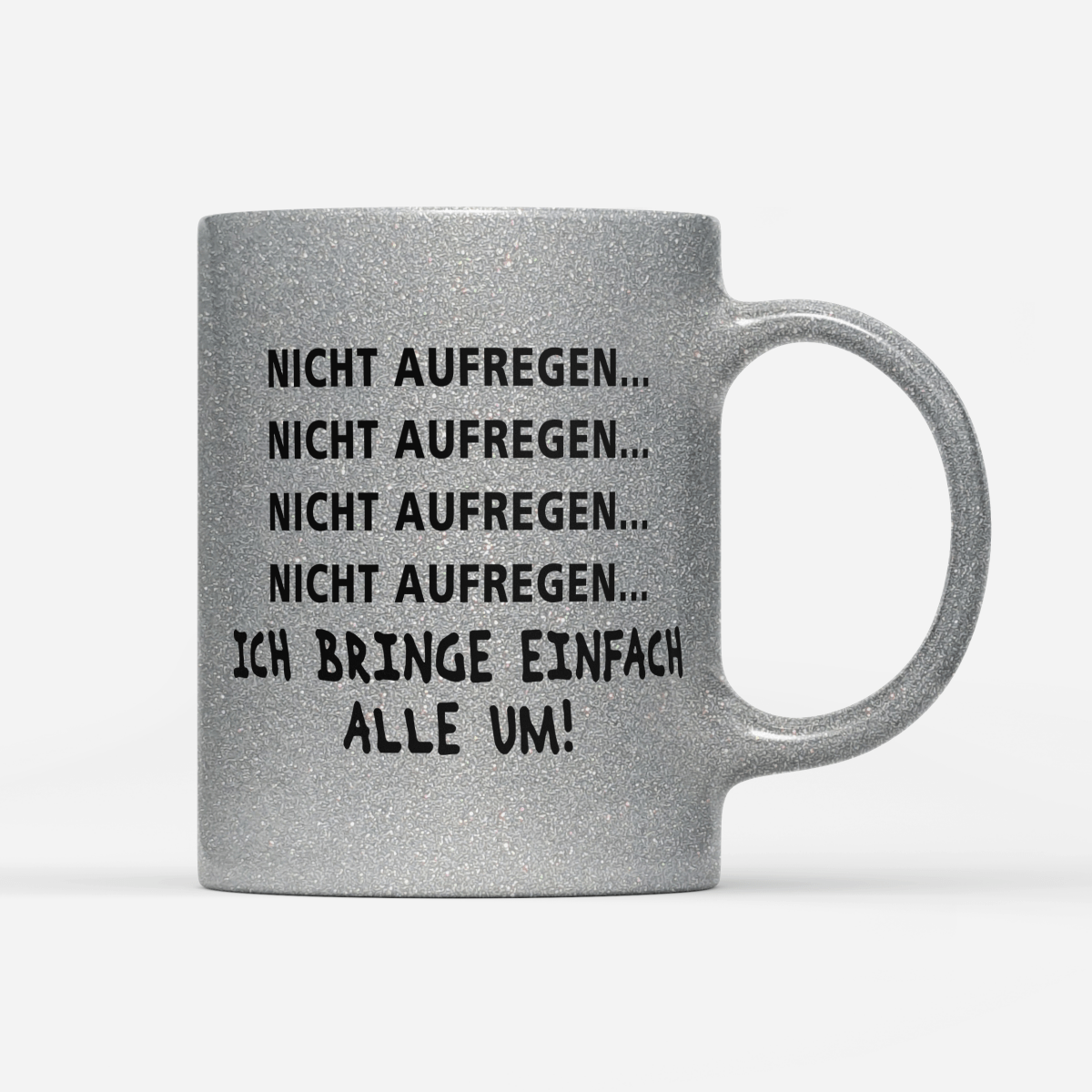 Tasse Glitzer Edition Nicht aufregen - Schwarzer - Kaffee