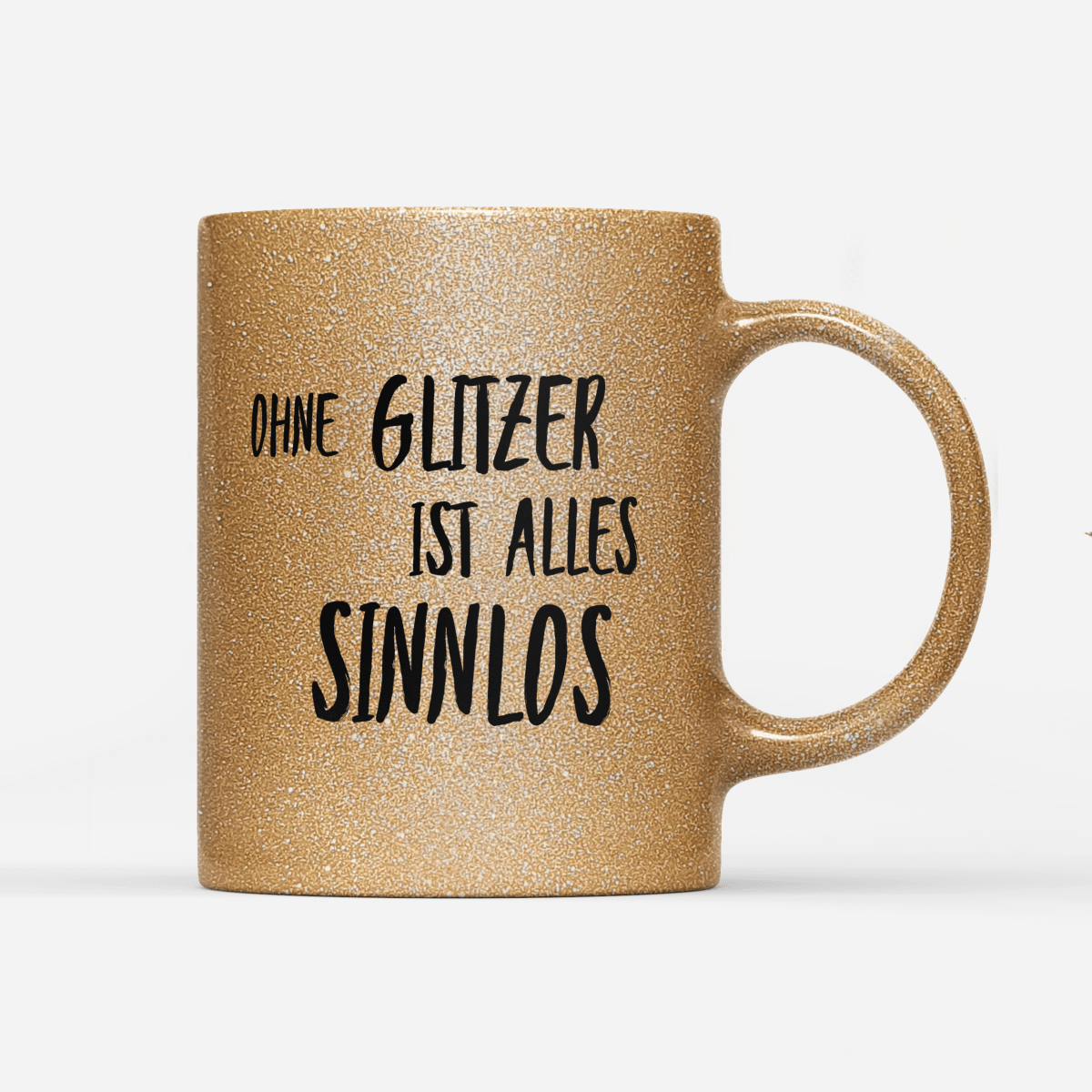 Tasse Glitzer Edition Ohne Glitzer ist alles Sinnlos - Schwarzer - Kaffee