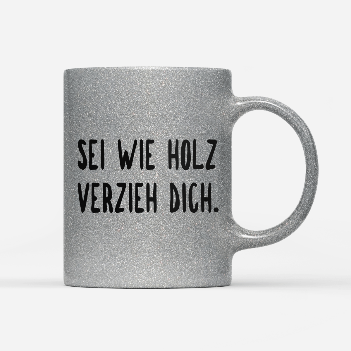 Tasse Glitzer Edition sei wie holz - Schwarzer - Kaffee
