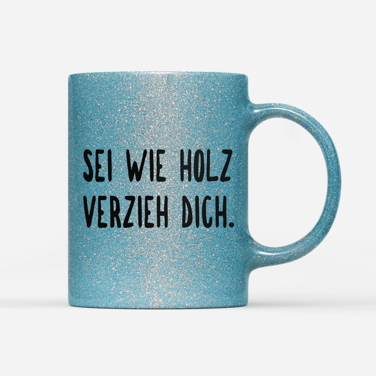 Tasse Glitzer Edition sei wie holz - Schwarzer - Kaffee