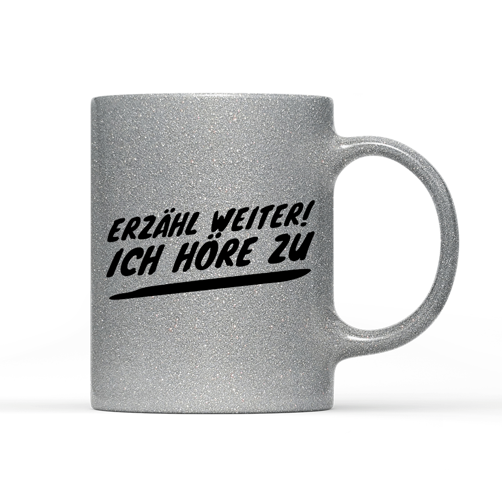 Tasse Glitzer Erzähl weiter - Schwarzer - Kaffee