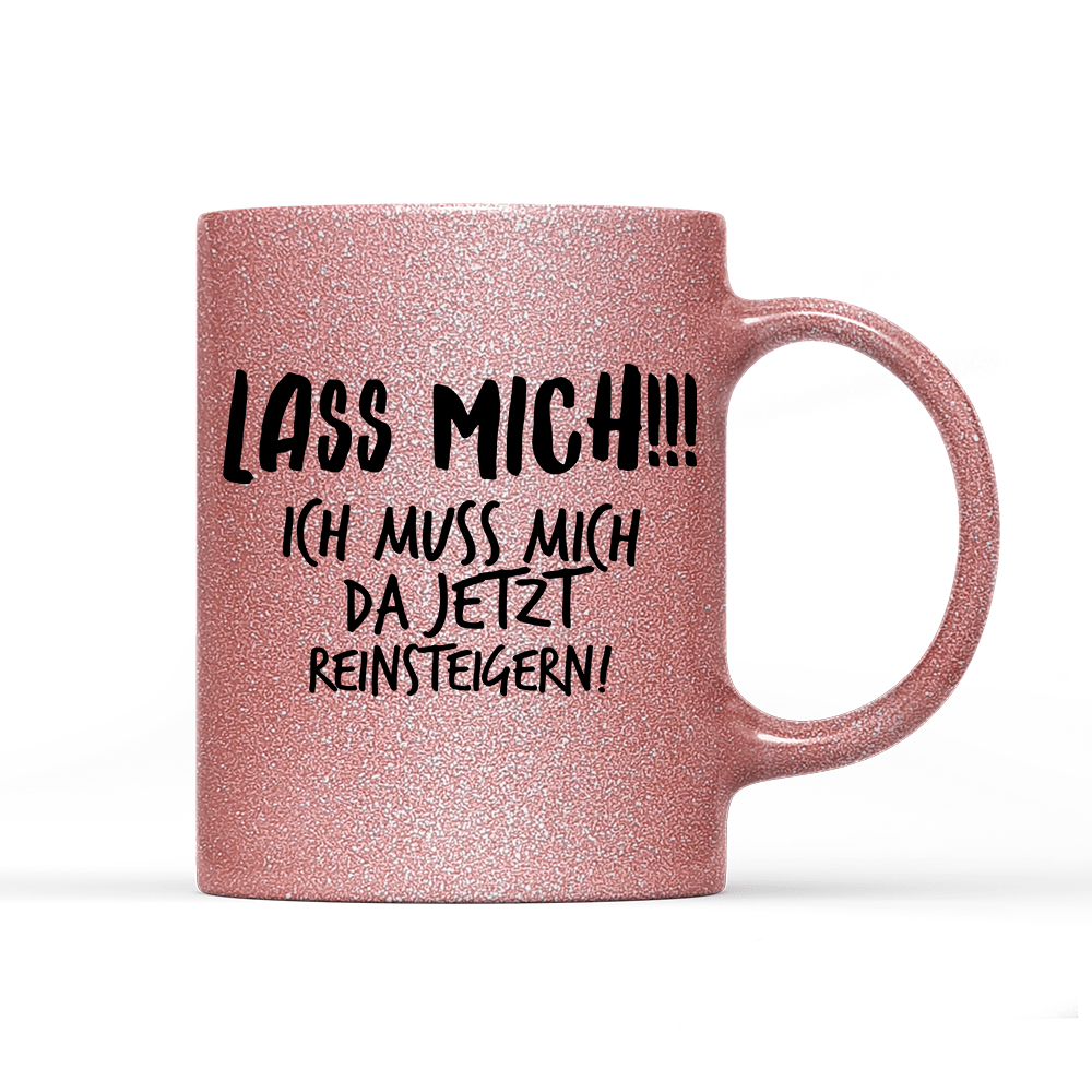 Tasse Glitzer Lass mich - Schwarzer - Kaffee