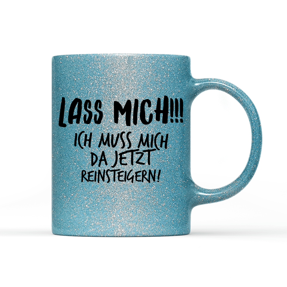 Tasse Glitzer Lass mich - Schwarzer - Kaffee