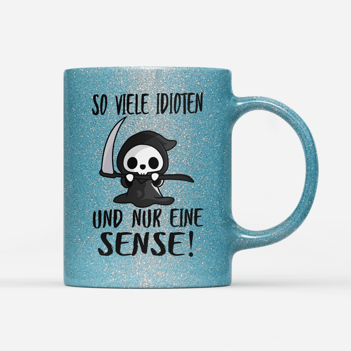 Tasse Glitzer So viele Idioten und nur eine Sense - Schwarzer - Kaffee