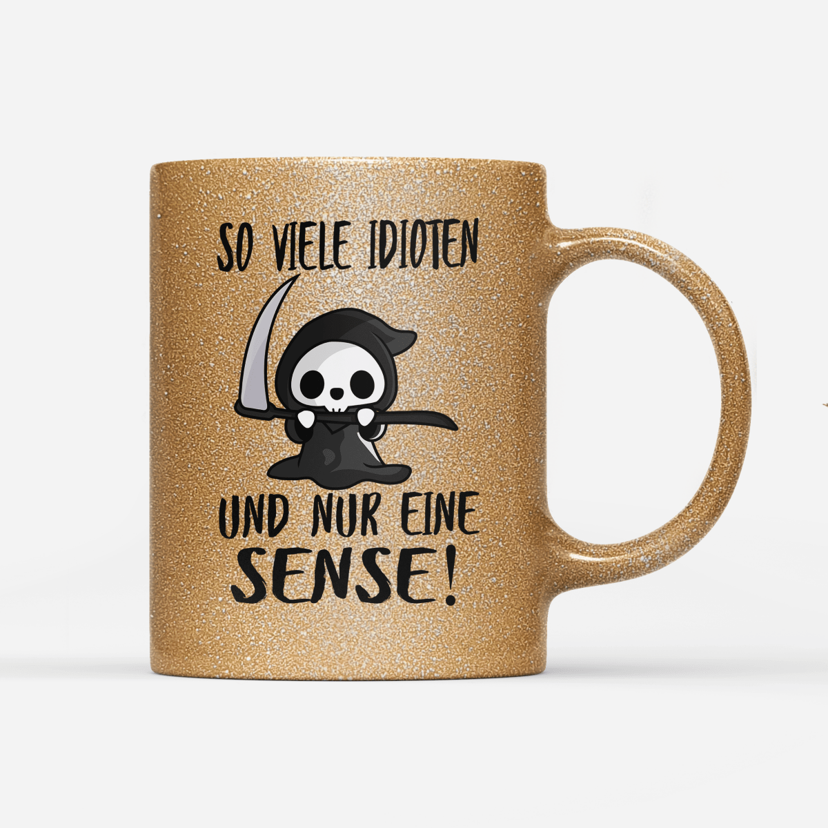 Tasse Glitzer So viele Idioten und nur eine Sense - Schwarzer - Kaffee
