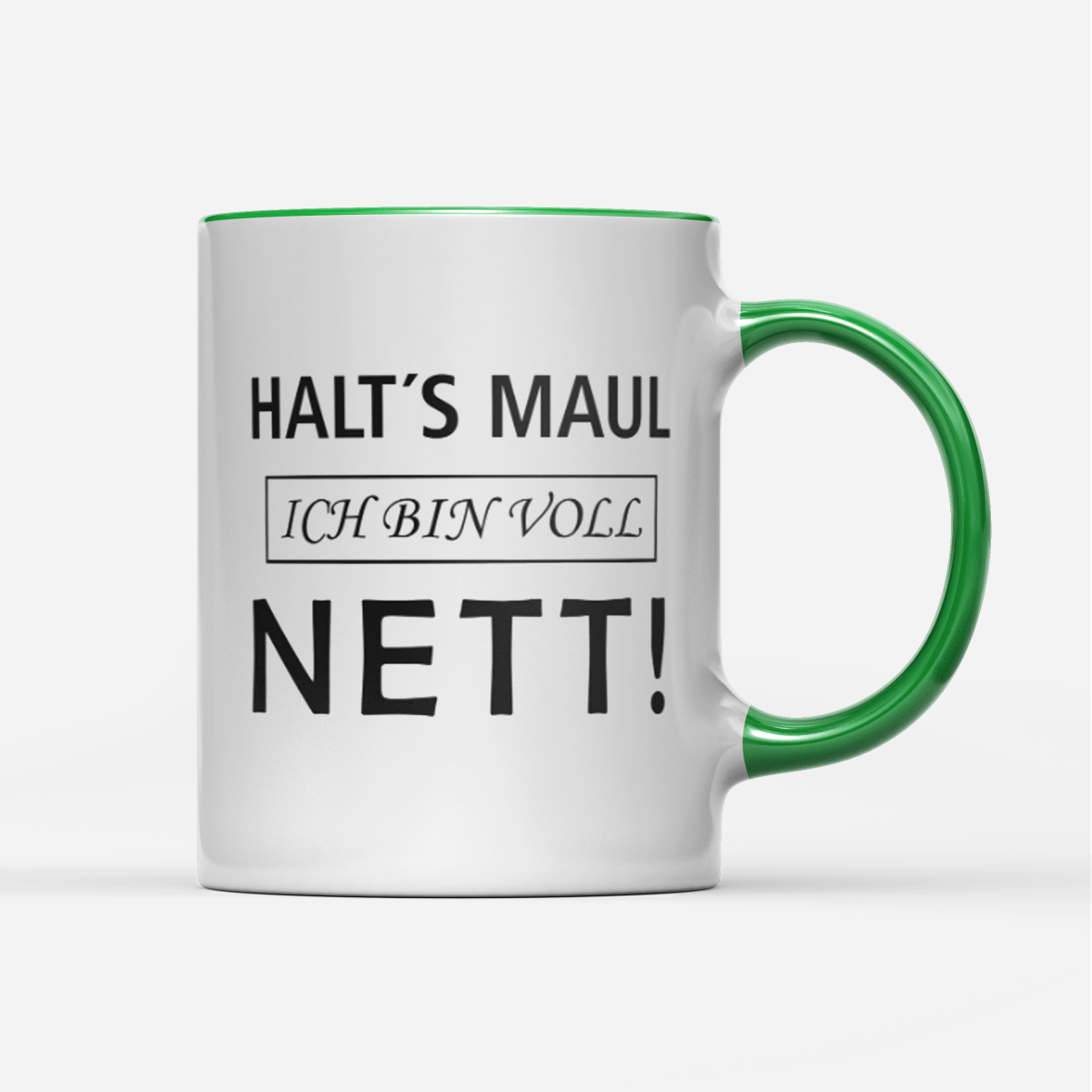 Tasse Halts Maul ich bin voll nett - Schwarzer - Kaffee