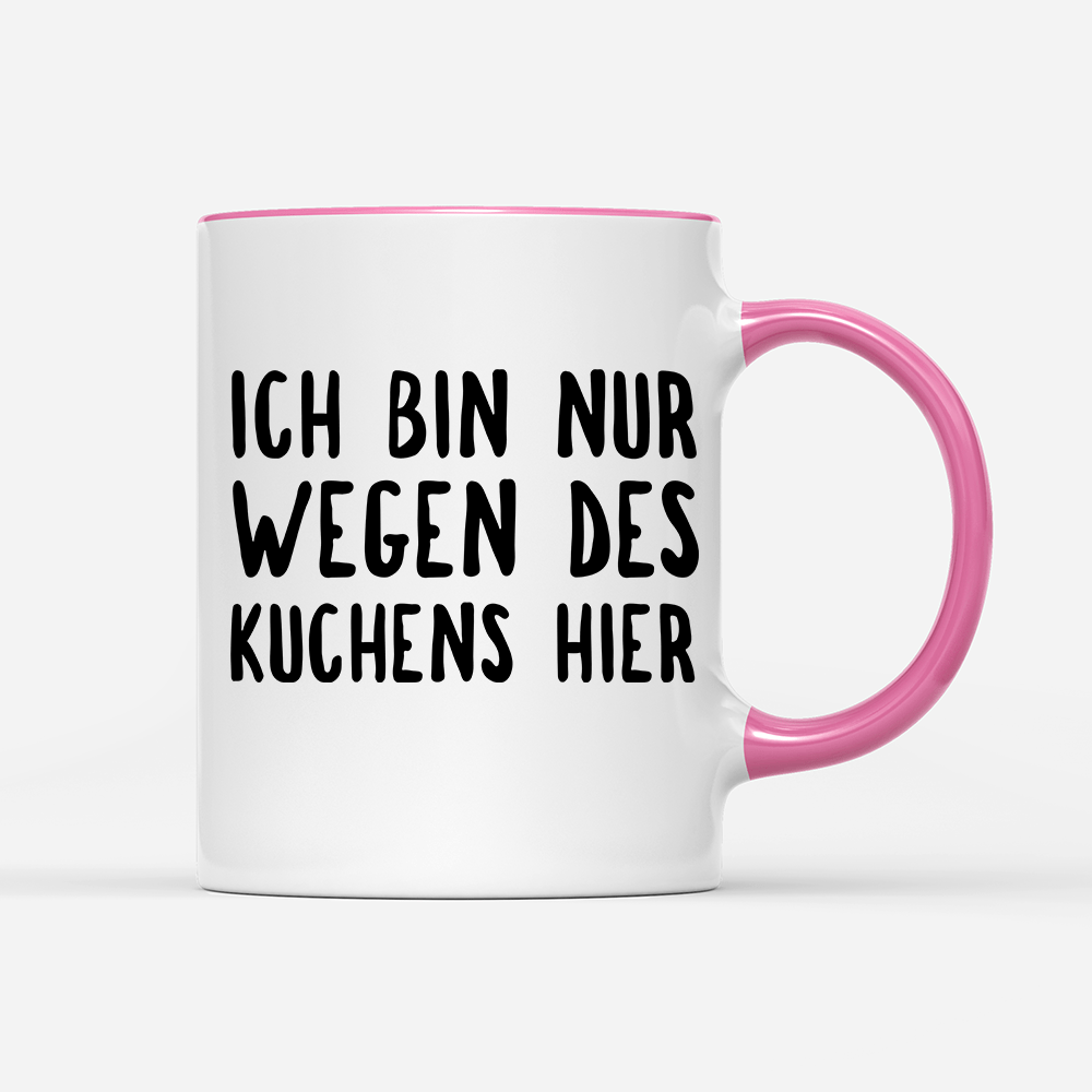 Tasse Ich bin nur wegen des Kuchens hier - Schwarzer - Kaffee
