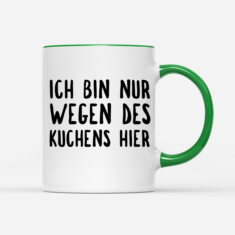 Tasse Ich bin nur wegen des Kuchens hier - Schwarzer - Kaffee