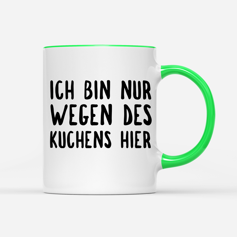 Tasse Ich bin nur wegen des Kuchens hier - Schwarzer - Kaffee