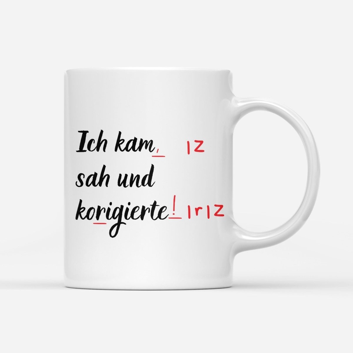 Tasse ich kam sah und korrigierte - Schwarzer - Kaffee