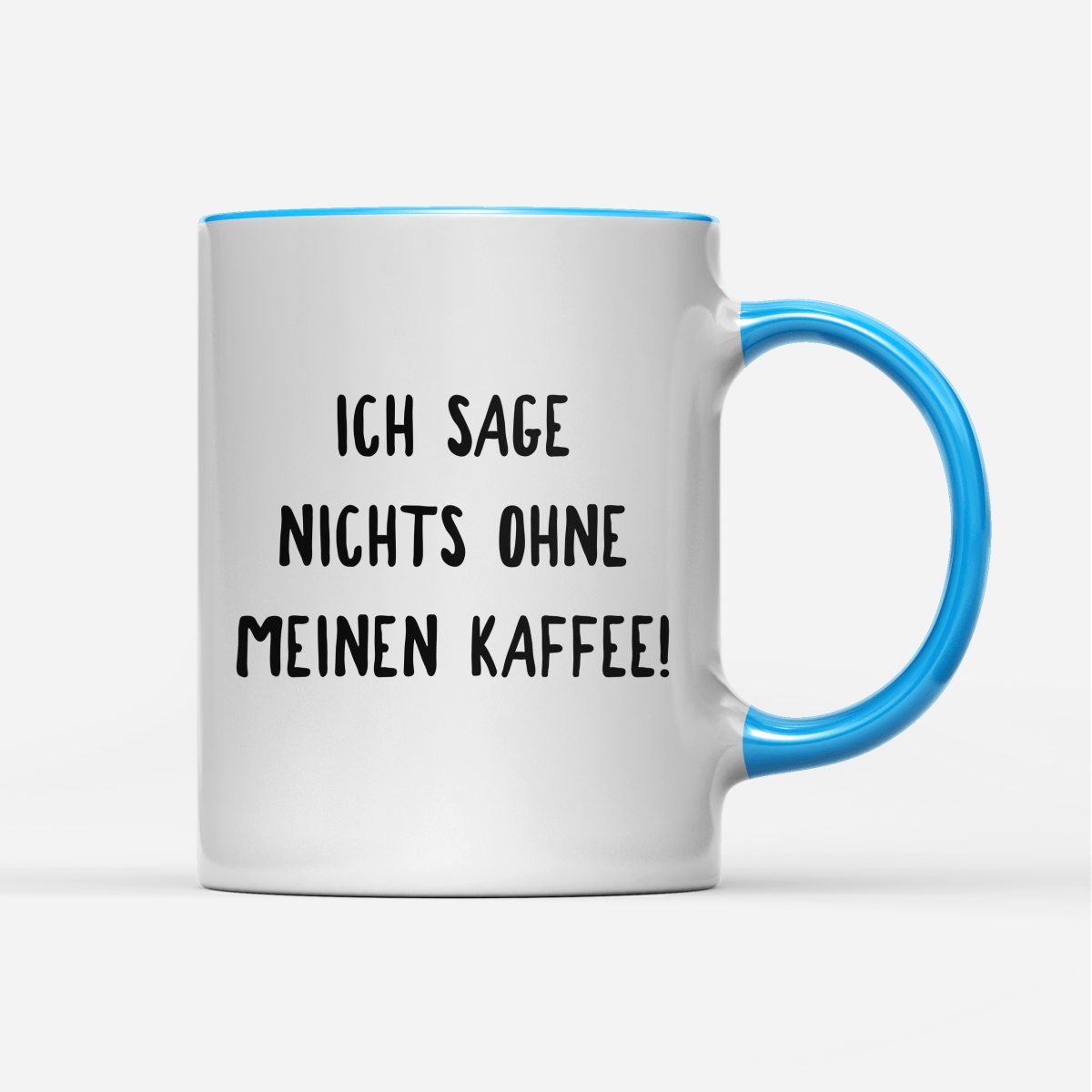 Tasse Ich sage nichts ohne meinen Kaffee! - Schwarzer - Kaffee