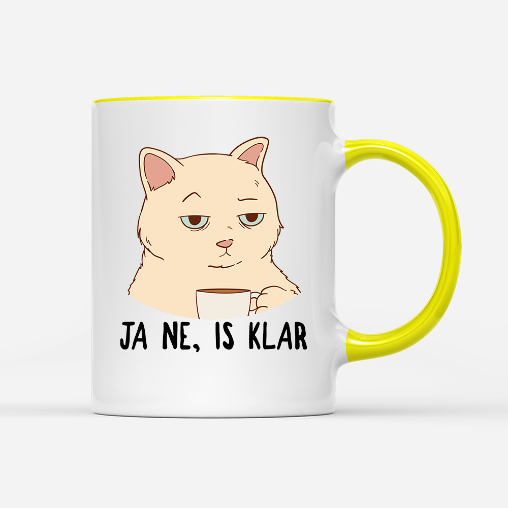 Tasse Ja ne, is klar - Schwarzer - Kaffee