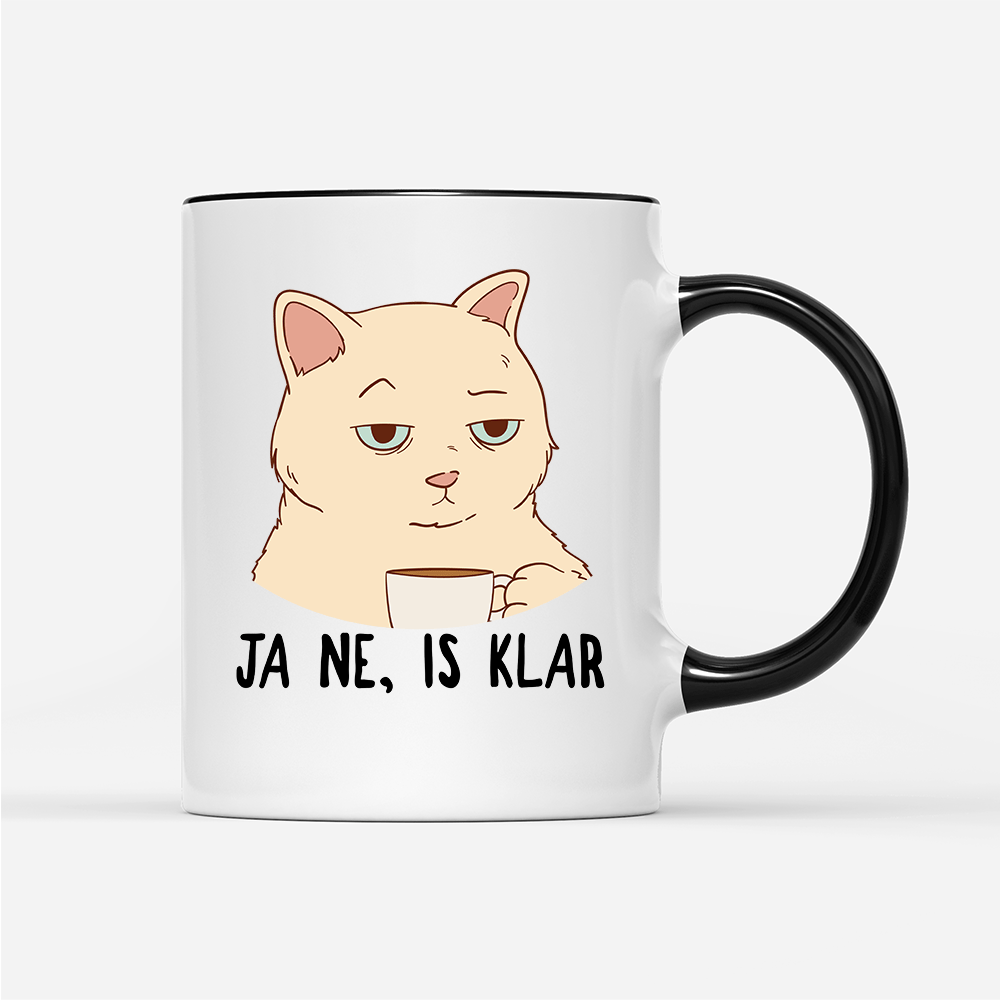 Tasse Ja ne, is klar - Schwarzer - Kaffee