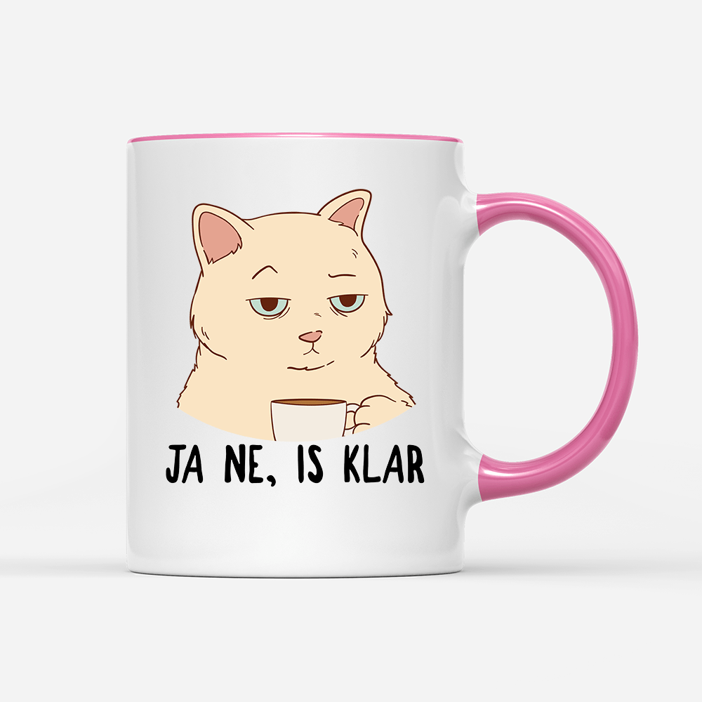Tasse Ja ne, is klar - Schwarzer - Kaffee