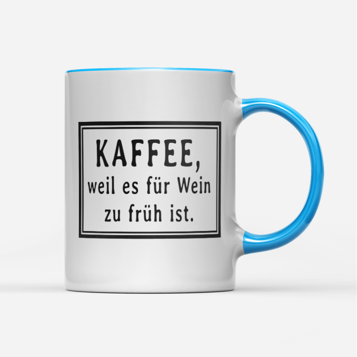 Tasse Kaffee weil es für wein zu früh ist - Schwarzer - Kaffee