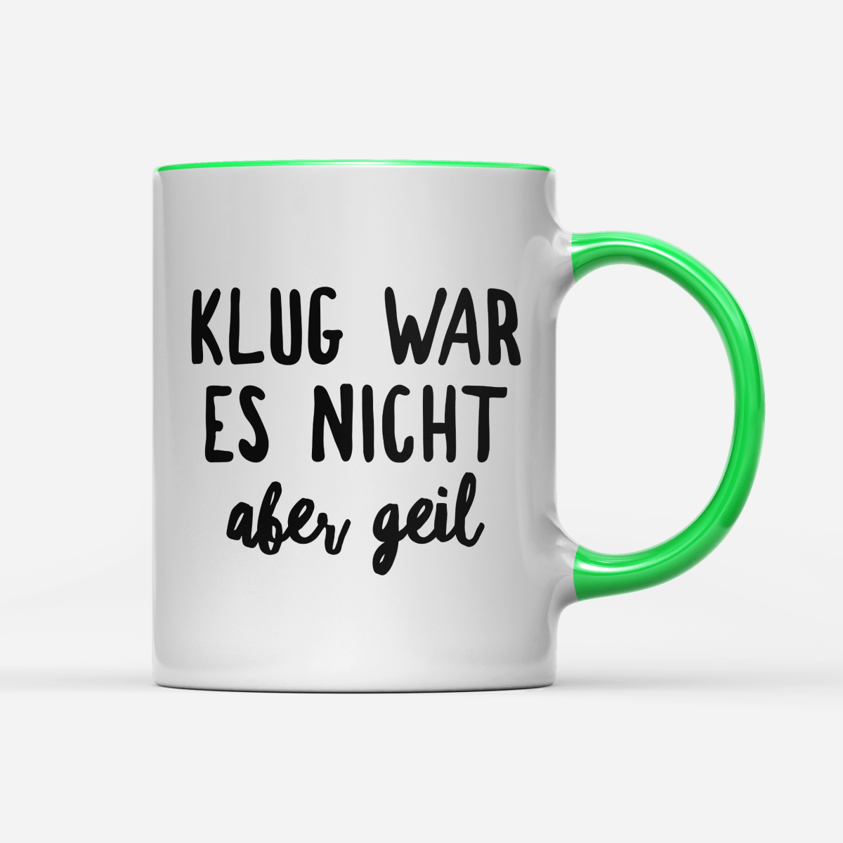 Tasse Klug war es nicht aber geil - Schwarzer - Kaffee