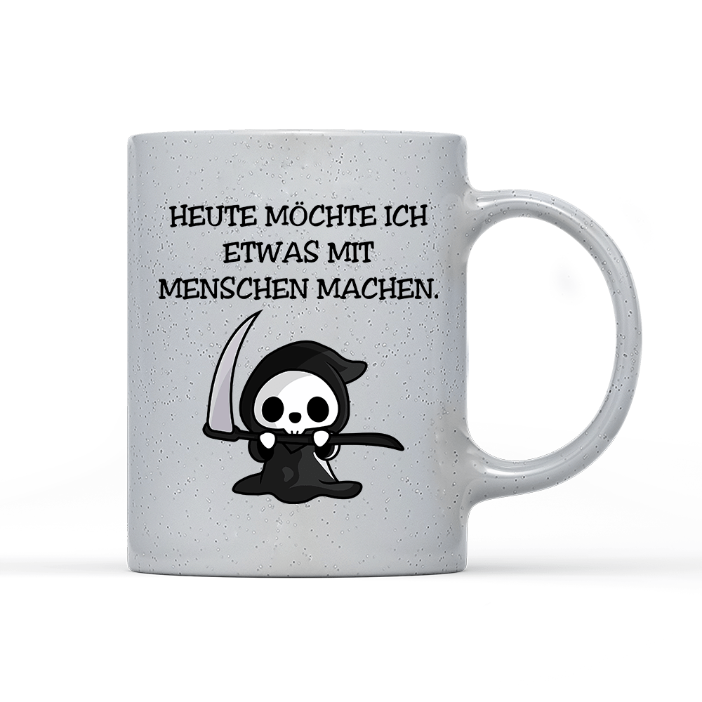 Tasse Magic Heute möchte ich etwas mit Menschen machen. - Schwarzer - Kaffee