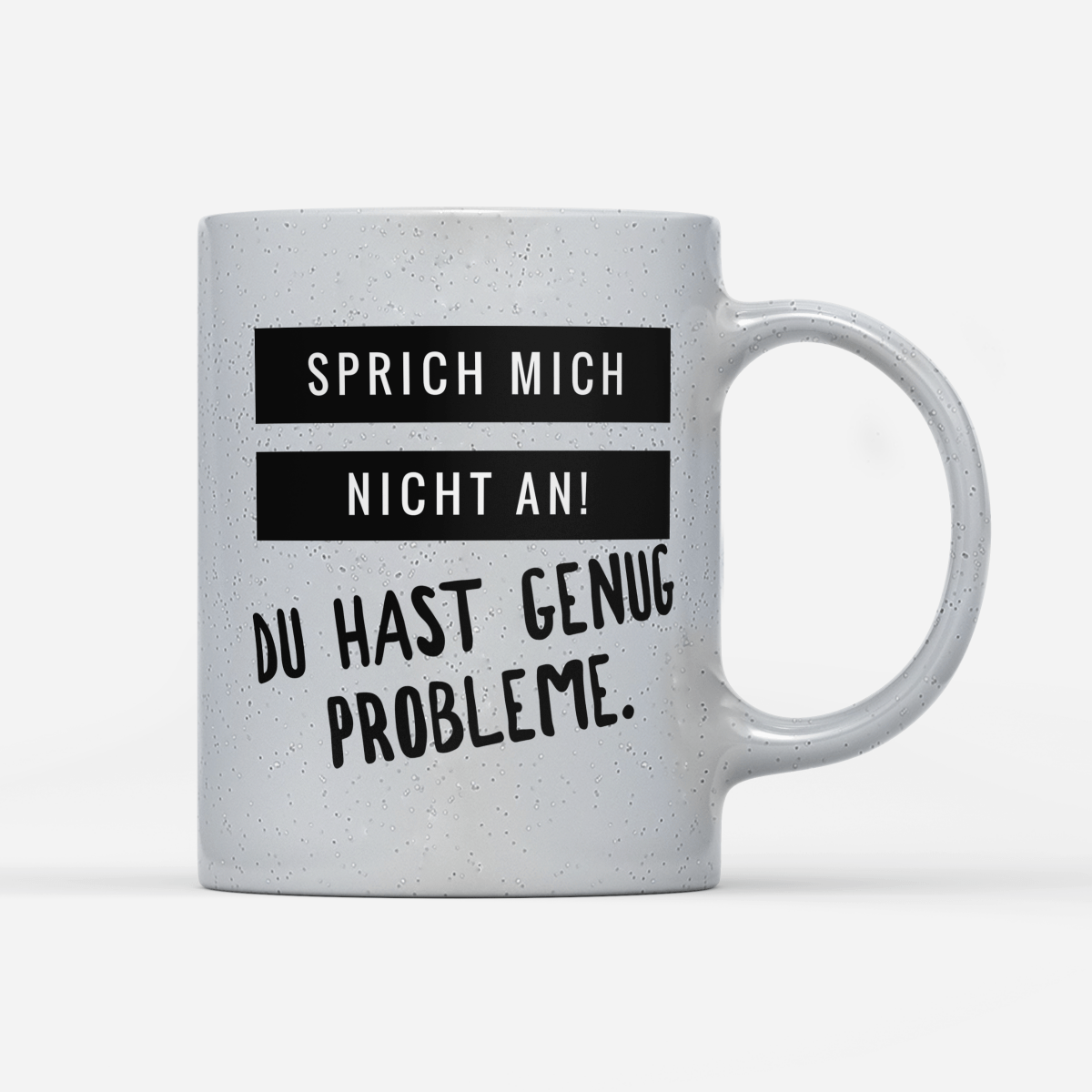 Tasse Magic Sprich mich nicht an du hast genug Probleme - Schwarzer - Kaffee