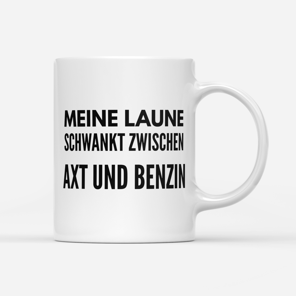 Tasse Meine Laune schwankt zwischen Axt und Benzin - Schwarzer - Kaffee
