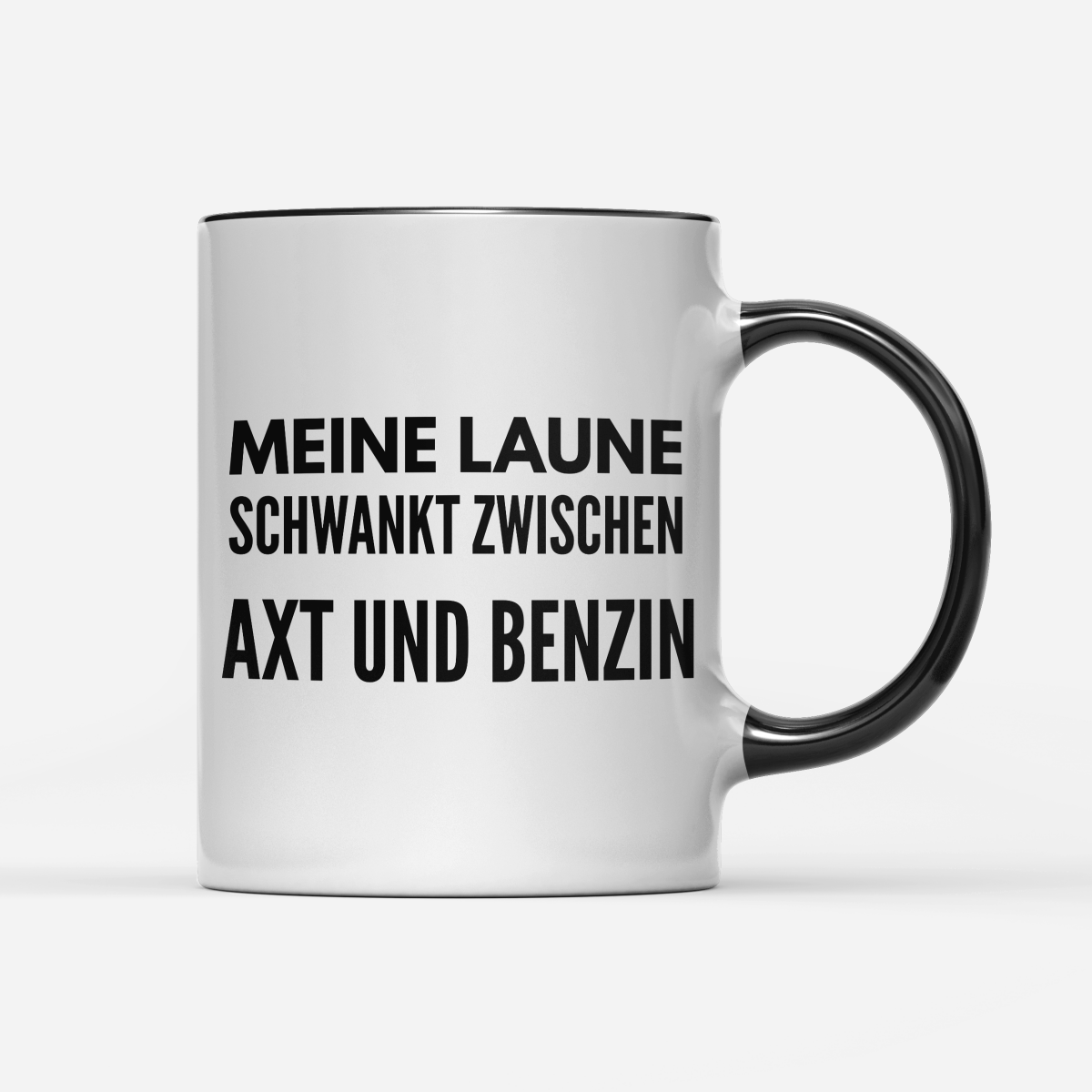 Tasse Meine Laune schwankt zwischen Axt und Benzin - Schwarzer - Kaffee
