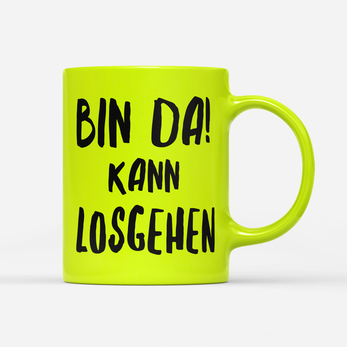 Tasse Neon Bin da kann losgehen - Schwarzer - Kaffee