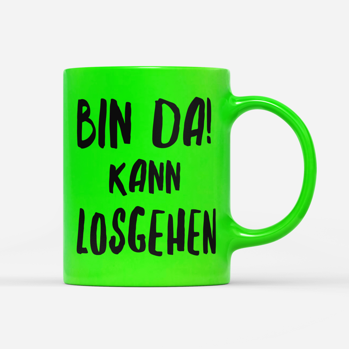 Tasse Neon Bin da kann losgehen - Schwarzer - Kaffee
