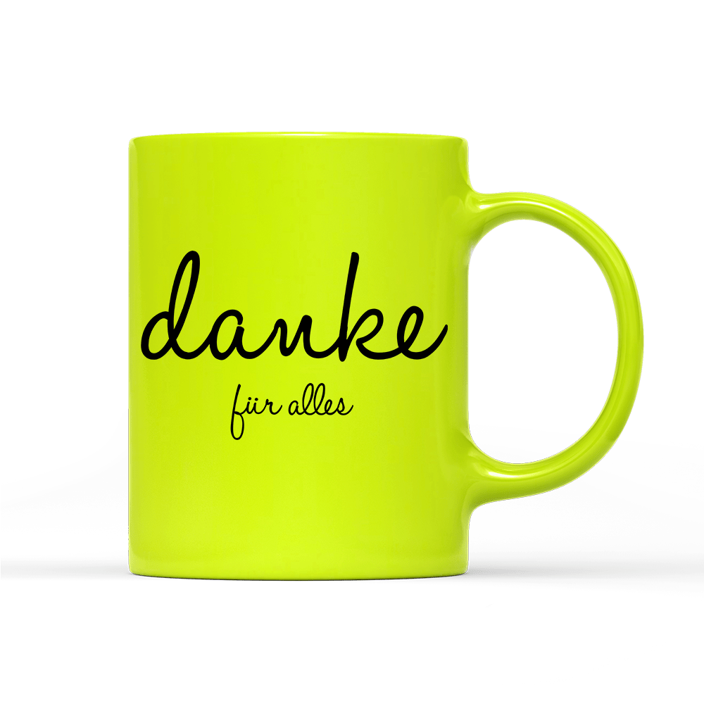 Tasse Neon Danke für alles - Schwarzer - Kaffee