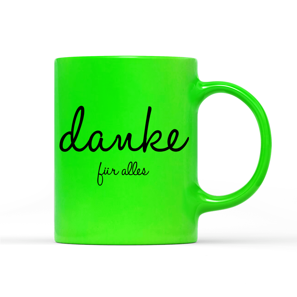 Tasse Neon Danke für alles - Schwarzer - Kaffee