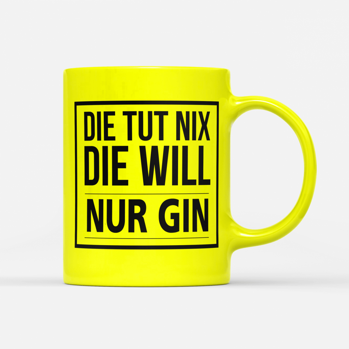 Tasse Neon Die tut nix die will nur Gin - Schwarzer - Kaffee