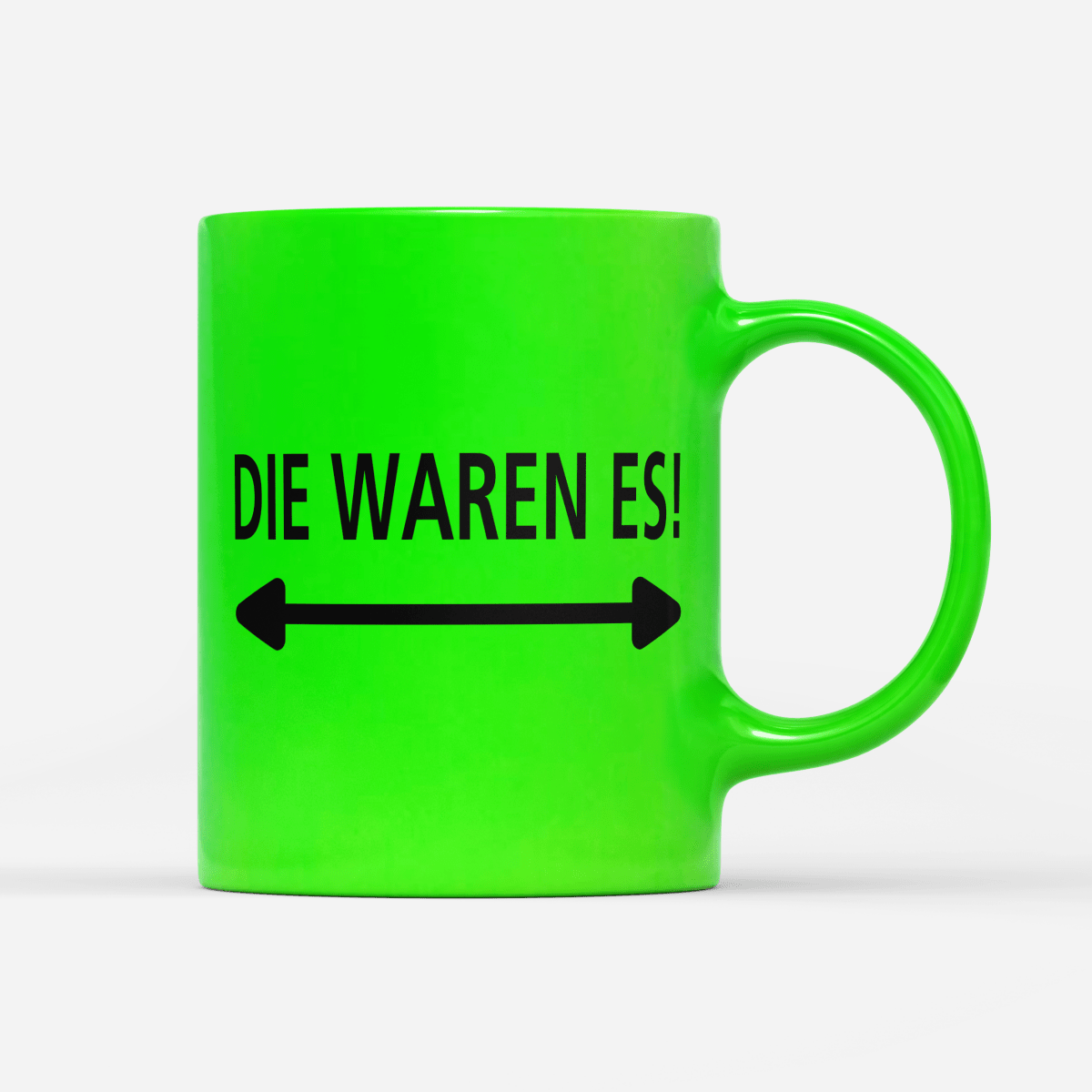 Tasse Neon Die waren es - Schwarzer - Kaffee