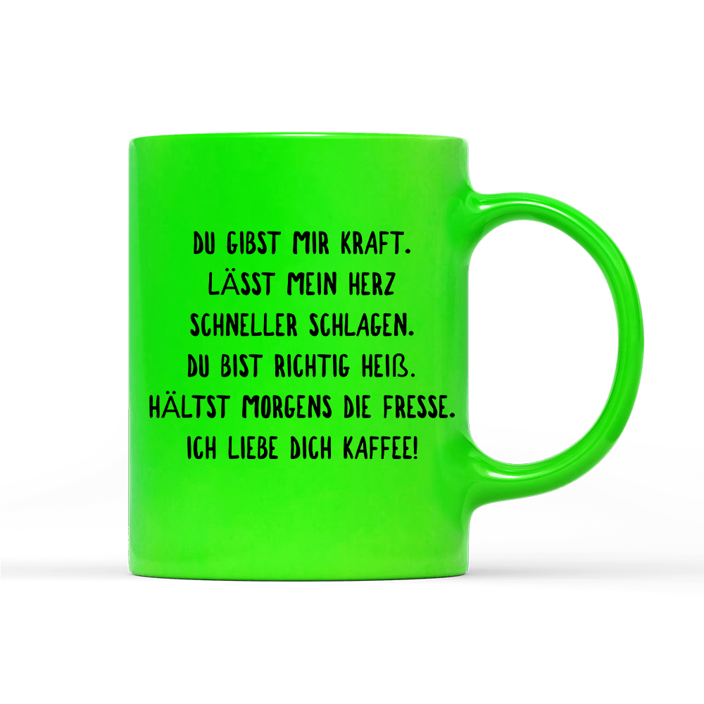 Tasse Neon Du gibst mir Kraft - Schwarzer - Kaffee