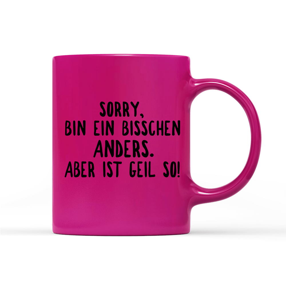 Tasse Neon Ein bisschen anders - Schwarzer - Kaffee