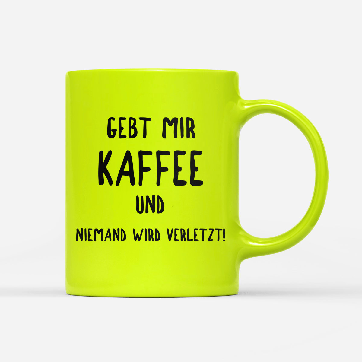 Tasse Neon Gebt mir Kaffee und niemand wird verletzt! - Schwarzer - Kaffee
