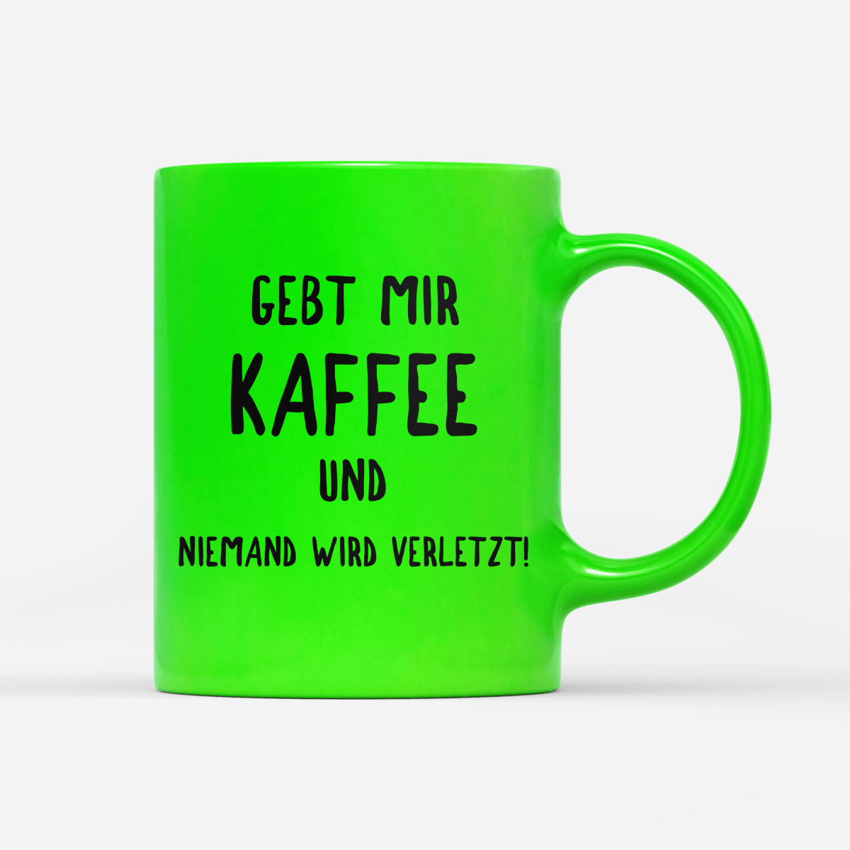 Tasse Neon Gebt mir Kaffee und niemand wird verletzt! - Schwarzer - Kaffee