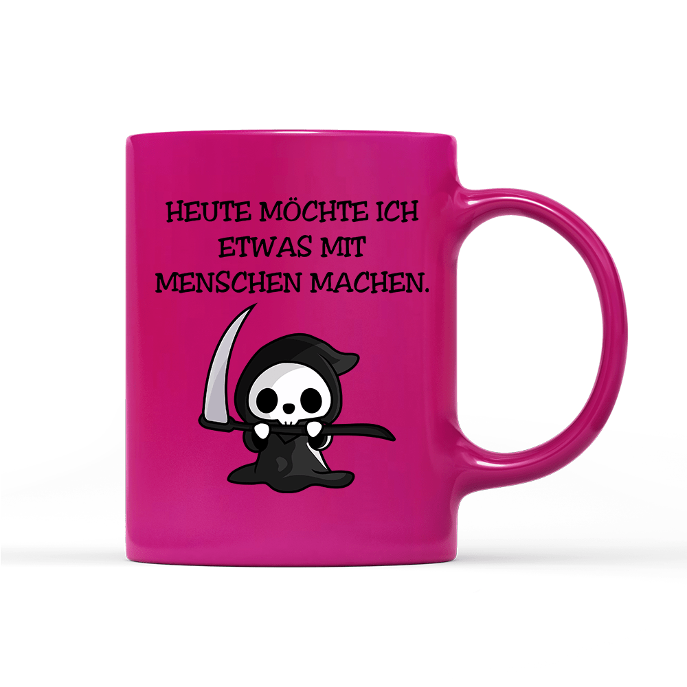 Tasse Neon Heute möchte ich etwas mit Menschen machen. - Schwarzer - Kaffee